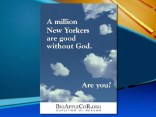 New Ad Campaign Asks: "Are You Good Without God?"