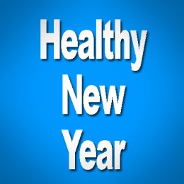 HAVE A HEALTHY NEW YEAR