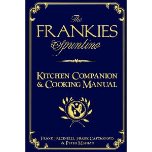 Frankies 457 Spuntino Kitchen Companion & Cooking Manual