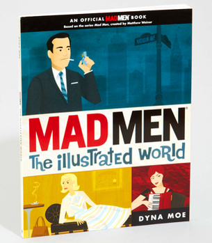 Mad Men: The Illustrated World