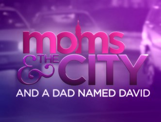 Moms and the City and a Dad Named David