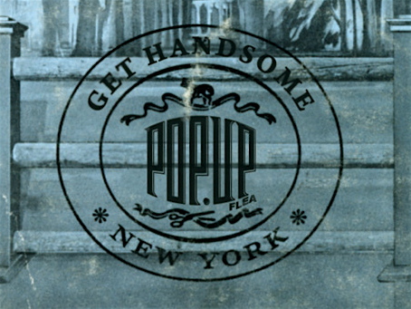 "Get Handsome" at the Pop Up Flea