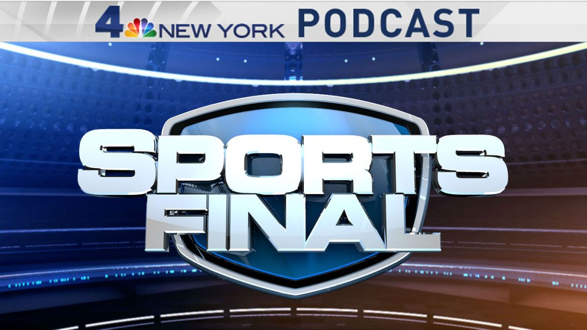 NBC 4 New York’s Sports Final Podcast NBC New York