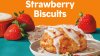 Popeyes Introduces Strawberry Biscuits, 2 Other New Menu Items: What to Know